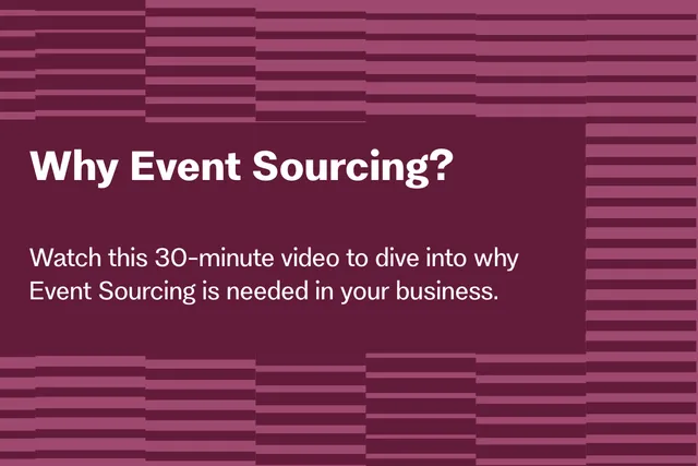 Why Event Sourcing?