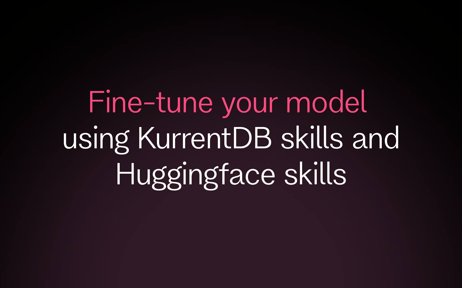 Cover for Fine-tune your models with Skills