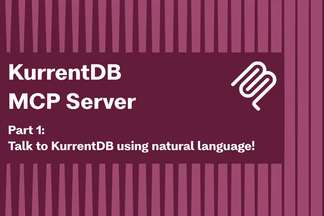 Introducing the KurrentDB MCP Server for AI-powered Development