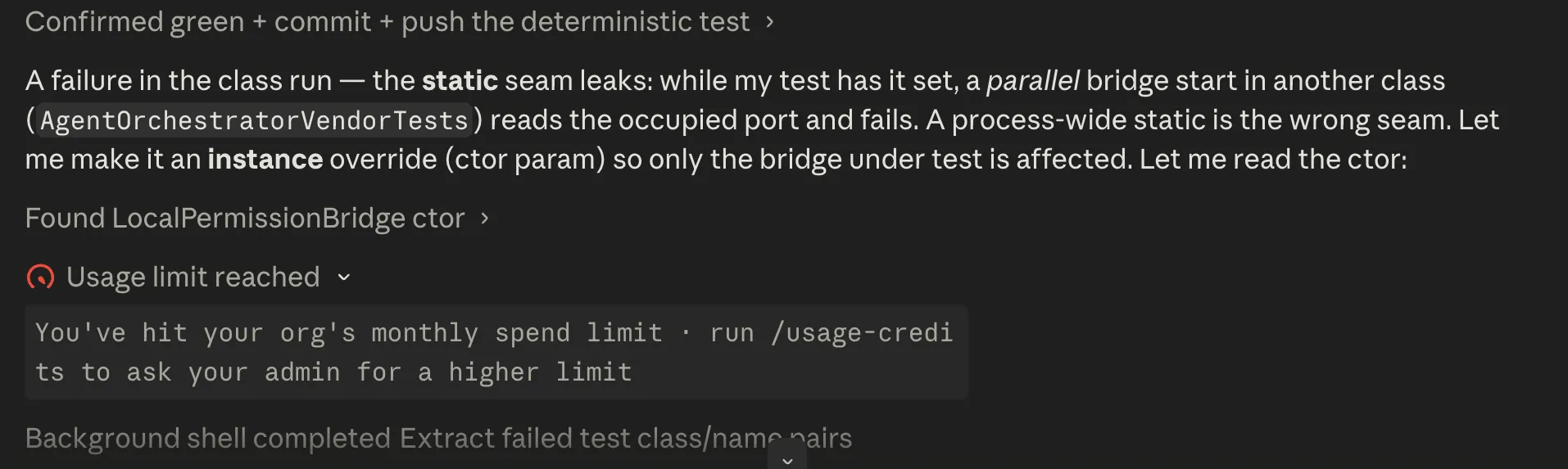 A Claude Code session reasoning about a test fix, then hitting a red "Usage limit reached — you've hit your org's monthly spend limit" banner.