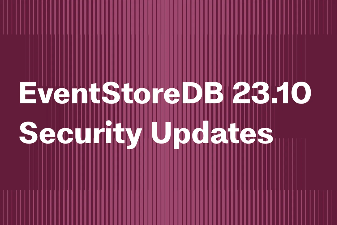 Security Updates in EventStoreDB 23.10