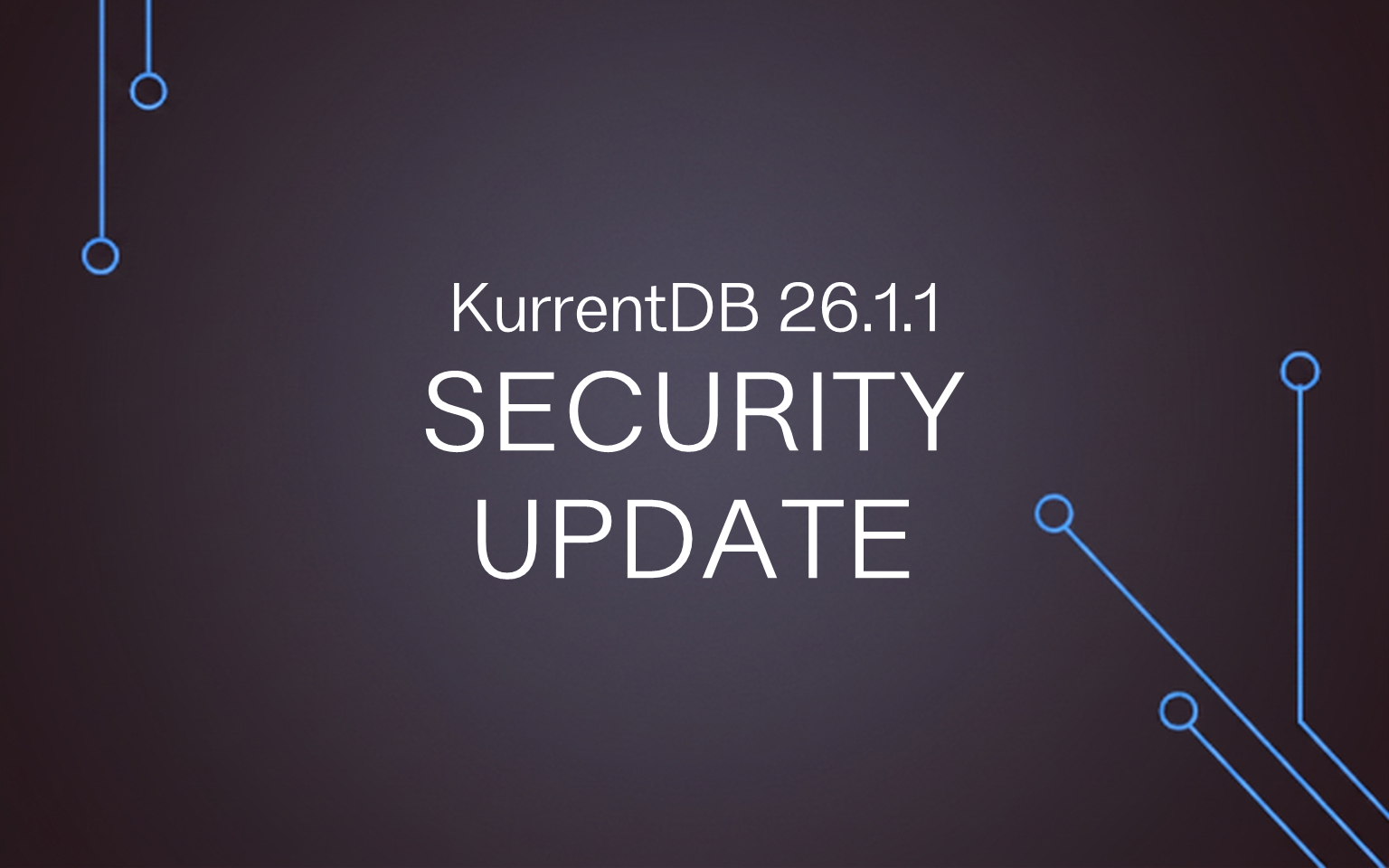 Cover for KurrentDB Security Release: 26.1.1