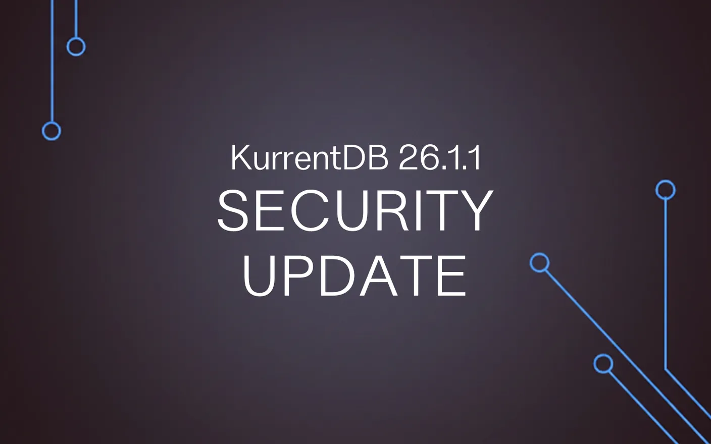 KurrentDB Security Release: 26.1.1