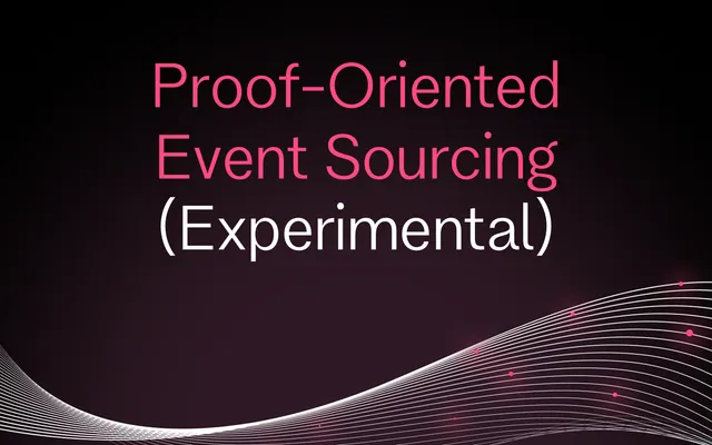 Proof-Oriented Event Sourcing (Experimental)