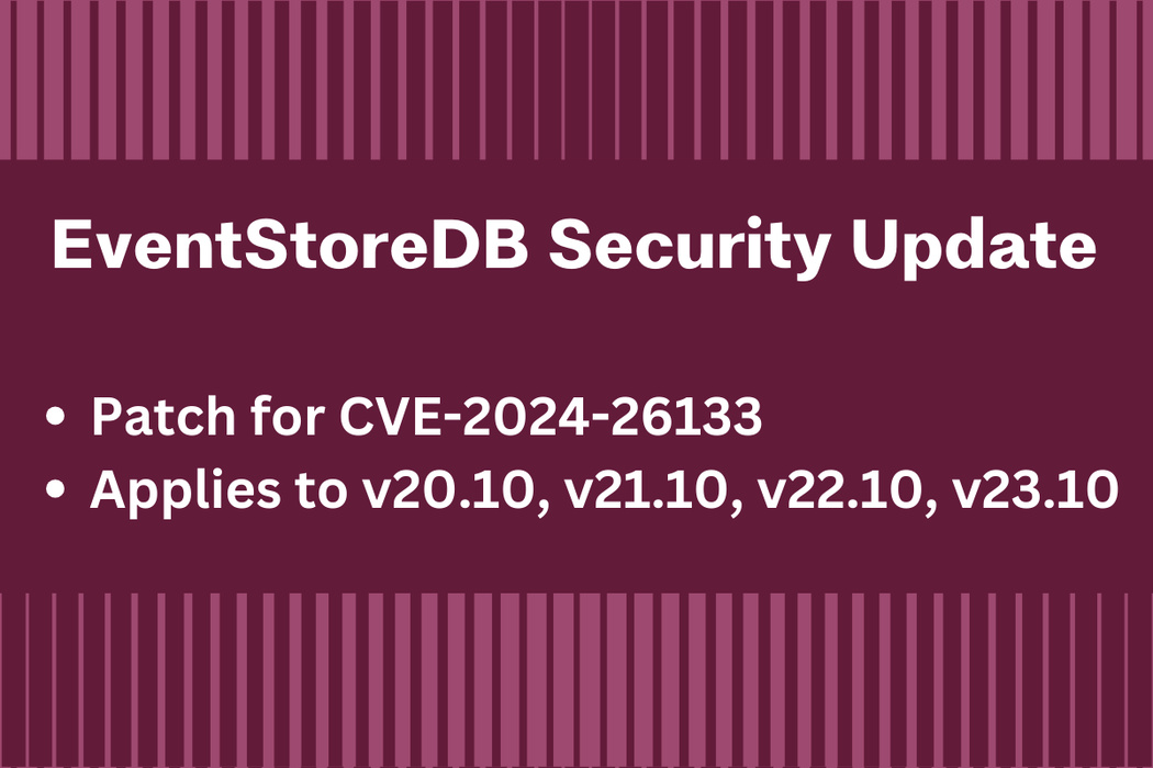 Cover for EventStoreDB Security Release: 23.10, 22.10, 21.10 and 20.10 for CVE-2024-26133