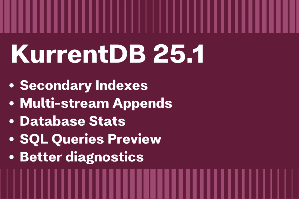 Cover for KurrentDB 25.1: Secondary Indexes and Multi-Stream Appends