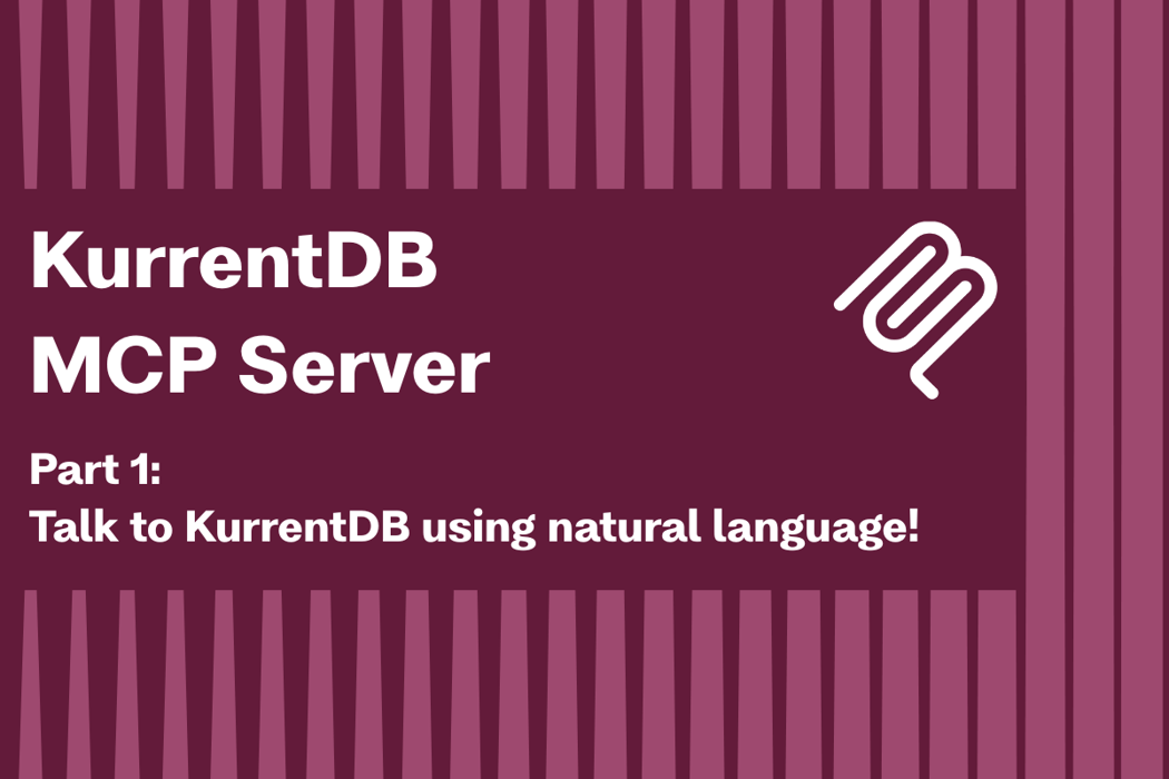 Cover for Introducing the KurrentDB MCP Server for AI-powered Development
